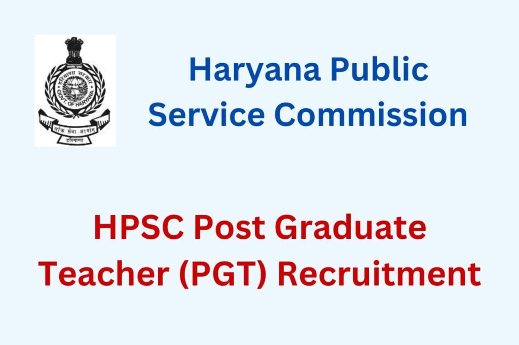 Haryana HPSC PGT Recruitment 2023 [4476 Post] Exam Date Released