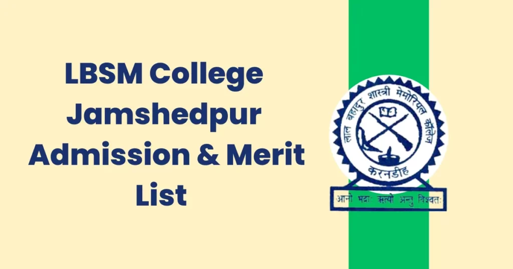 LBSM College Jamshedpur Merit List 2023-24 PDF | interlbsmc.in LBSM College Online Admission Form 2023 Selection List