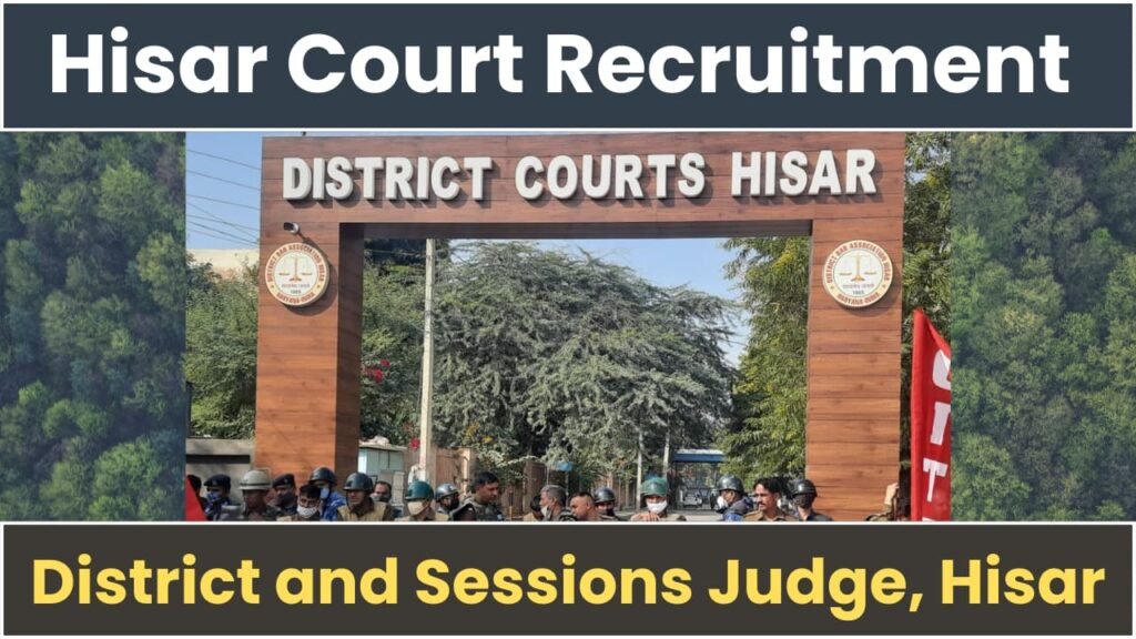 Hisar Court Recruitment 2024 Clerk, Peon, Steno Pots Notification And Application Form