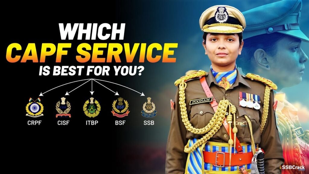 Which CAPF Is Best for You | CISF, CRPF, BSF, ITBP, SSB