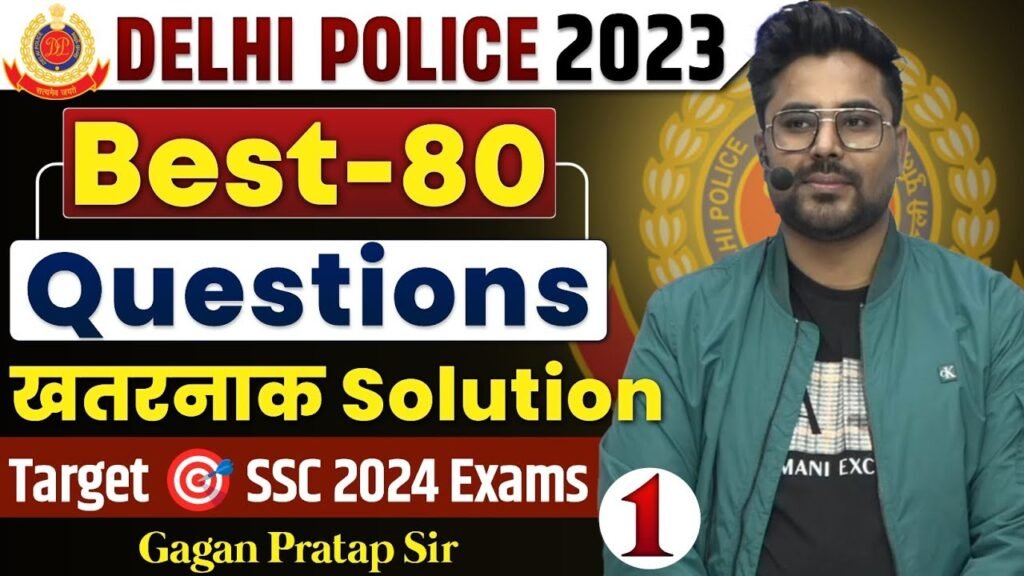 Delhi Police Constable 2023 Best-80 Questions Dangerous Solution ||GAGAN PRATAP SIR #ssc #cgl