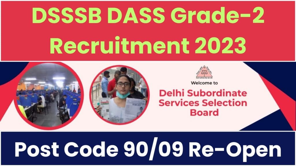 DSSSB DASS Grade-2 Post Code 90/09 Notification And Online Form Re-Open