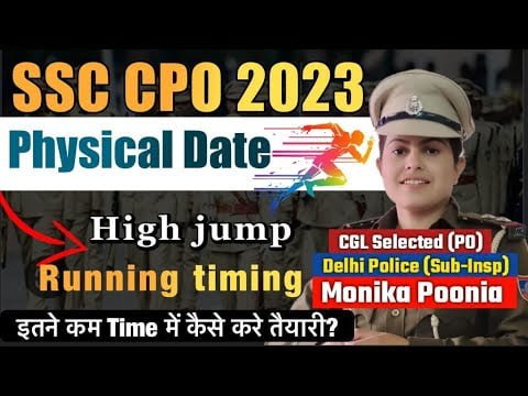 SSC CPO 2023 Physical Exam date | How to prepare for SSC CPO physical? , Tips for SSC CPO pET/PST