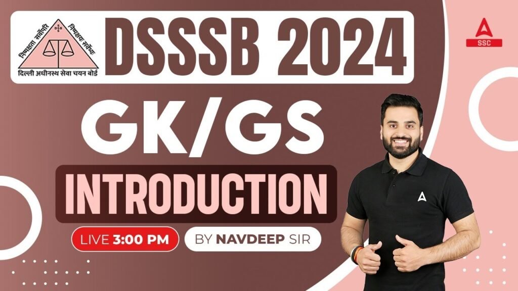 DSSSB Vacancy 2024 | DSSSB GK GS Classes By Navdeep Sir | Syllabus Introduction