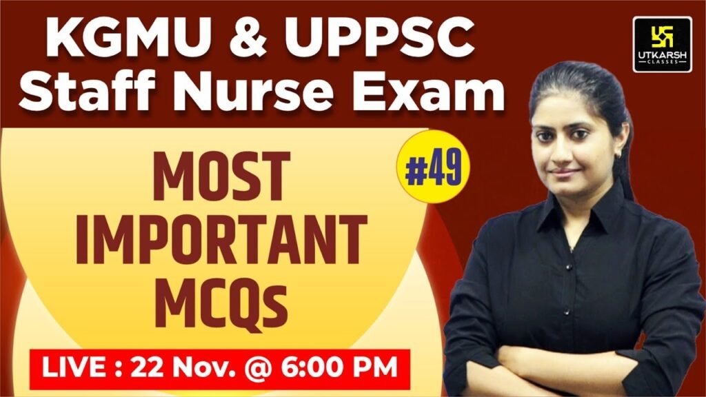 UPPSC Staff Nurse Exam 2023 | KGMU & UPPSC Exam Special #49 | Most Important Questions | Kamla Ma'am