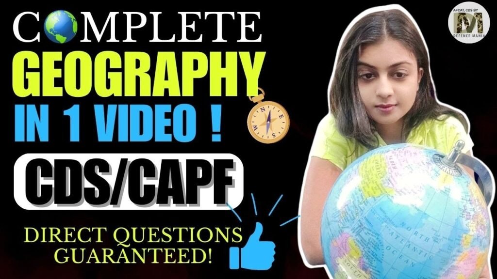 Complete Geography for CDS 1 2024 AFCAT NDA CAPF 2024 | CDS Complete Geography in 1 video!