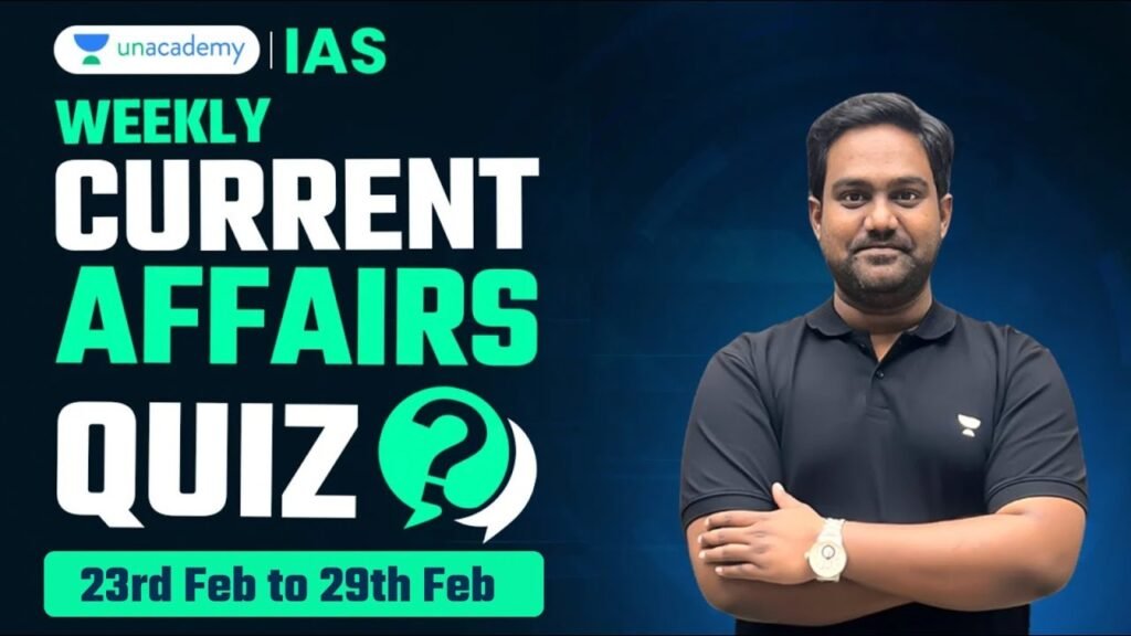 Current Affairs Quiz for UPSC Prelims 2024 | 23 Feb to 29 Feb | General Knowledge (GK) MCQ Questions